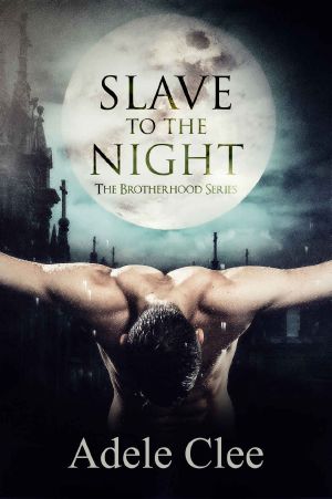 [The Brotherhood 02] • Slave to the Night (The Brotherhood Series, Book 2)